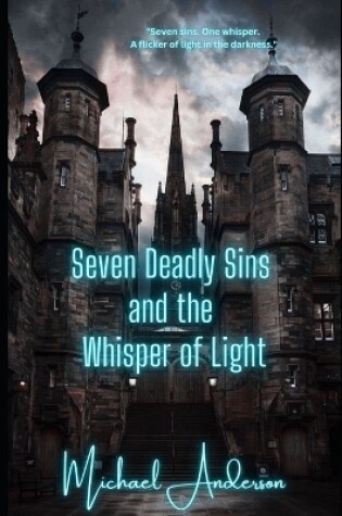 Cover of Seven Deadly Sins and the Whisper of Light