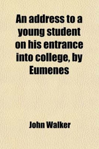 Cover of An Address to a Young Student on His Entrance Into College, by Eumenes