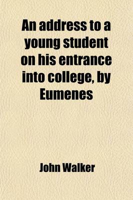 Book cover for An Address to a Young Student on His Entrance Into College, by Eumenes