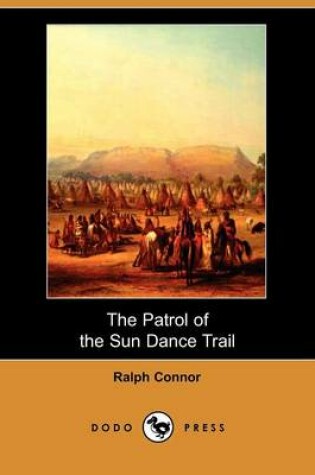 Cover of The Patrol of the Sun Dance Trail (Dodo Press)