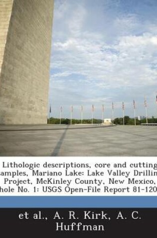 Cover of Lithologic Descriptions, Core and Cutting Samples, Mariano Lake