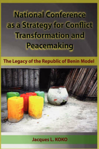 Cover of National Conference as a Strategy for Conflict Transformation and Peacemaking