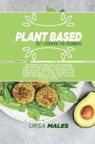 Cover of Plant Based Diet Cookbook For Beginners