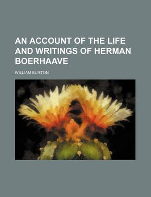 Book cover for An Account of the Life and Writings of Herman Boerhaave