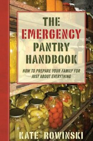Cover of The Emergency Pantry Handbook