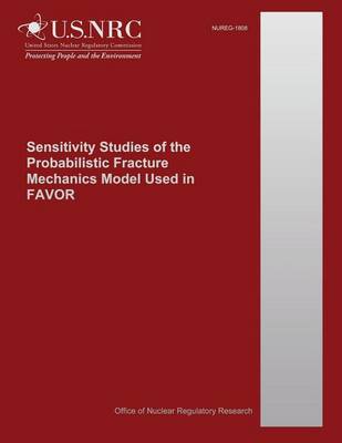 Book cover for Sensitivity Studies of the Probabilistic Fracture Mechanics Model Used in FAVOR