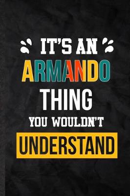 Book cover for It's an Armando Thing You Wouldn't Understand