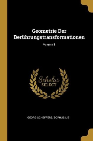 Cover of Geometrie Der Ber�hrungstransformationen; Volume 1