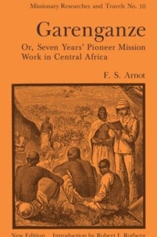 Cover of Garenganze or Seven Years Pioneer Mission Work in Central Africa