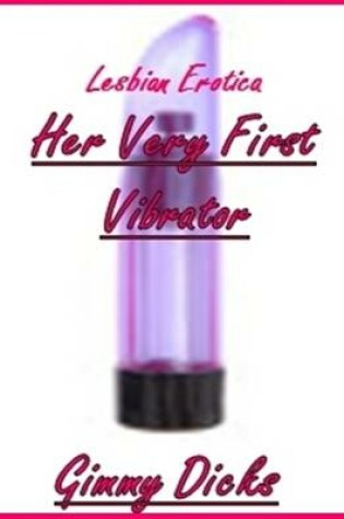 Cover of Her Very First Vibrator