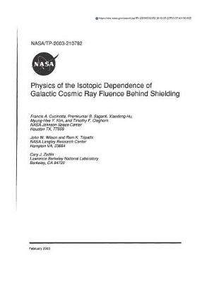 Book cover for Physics of the Isotopic Dependence of Galactic Cosmic Ray Fluence Behind Shielding