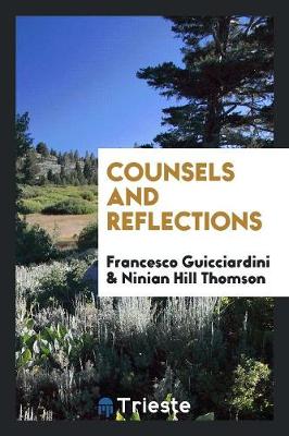 Book cover for Counsels and Reflections of Francesco Guicciardini