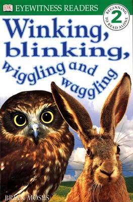 Book cover for DK READERS LEVEL 2: WINKING, BLINKING, WIGGLING AND WAGGLING 1st Edition - Paper