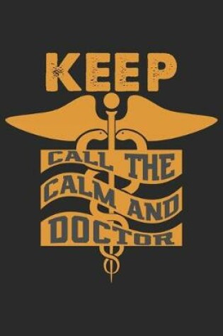 Cover of Keep call the calm and doctor