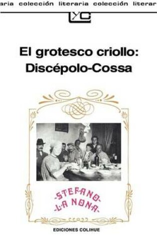 Cover of El Grotesco Criollo: Discepolo-Cossa