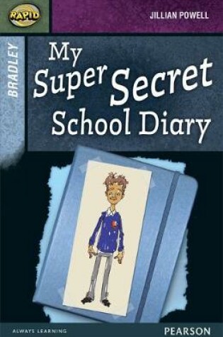 Cover of Rapid Stage 9 Set A: Bradley: My Super Secret School Diary 3-pack