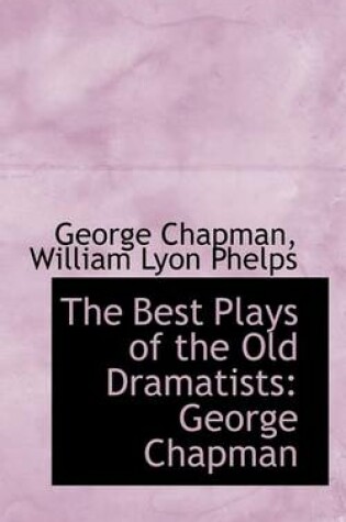 Cover of The Best Plays of the Old Dramatists