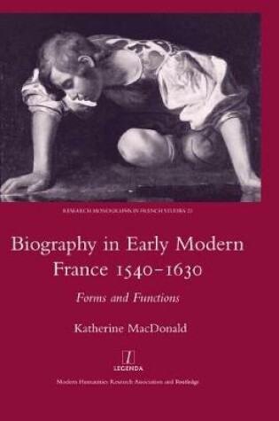 Cover of Biography in Early Modern France, 1540-1630