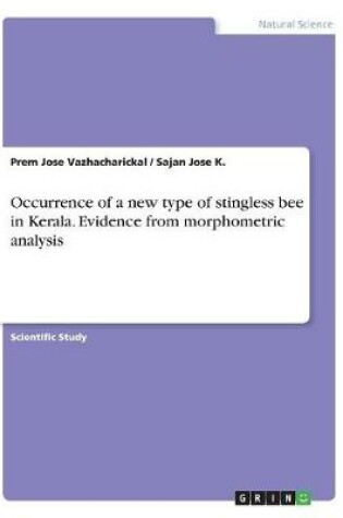 Cover of Occurrence of a new type of stingless bee in Kerala. Evidence from morphometric analysis