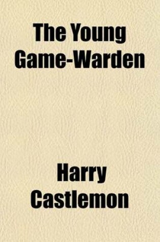Cover of The Young Game-Warden