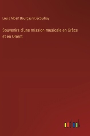 Cover of Souvenirs d'une mission musicale en Grèce et en Orient