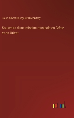 Book cover for Souvenirs d'une mission musicale en Grèce et en Orient