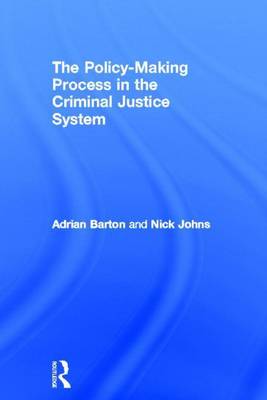 Book cover for The Policy Making Process in the Criminal Justice System