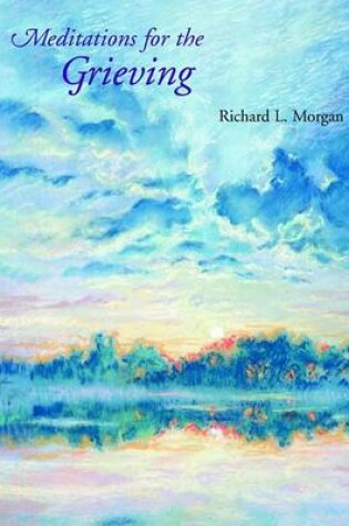 Cover of Meditations for the Grieving