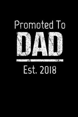 Book cover for Promoted To Dad Est. 2018