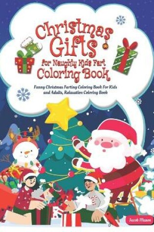 Cover of Christmas Gifts for Naughty Kids Fart Coloring Book