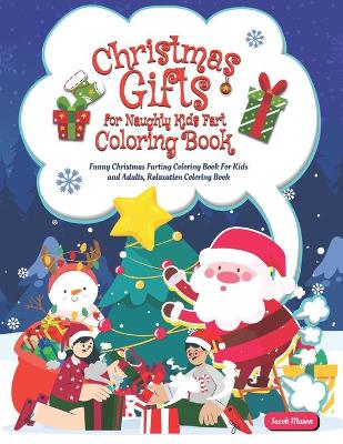 Book cover for Christmas Gifts for Naughty Kids Fart Coloring Book