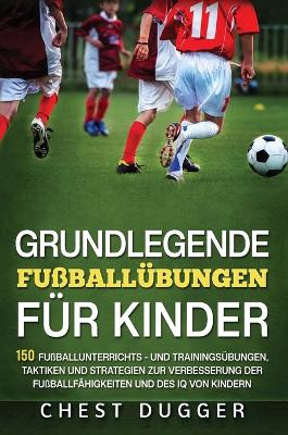 Book cover for Grundlegende Fußballfähigkeiten Für Kinder