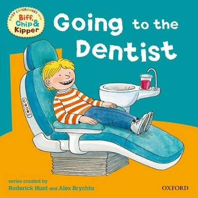 Book cover for Oxford Reading Tree: Read With Biff, Chip & Kipper First Experiences Going to Dentist