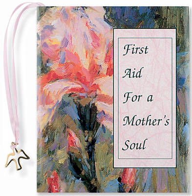 Book cover for First Aid for a Mother's Soul