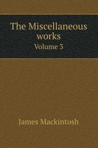 Cover of The Miscellaneous works Volume 3