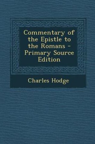 Cover of Commentary of the Epistle to the Romans