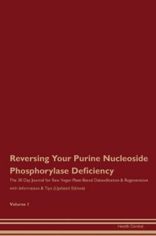 Cover of Reversing Your Purine Nucleoside Phosphorylase Deficiency