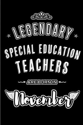 Book cover for Legendary Special Education Teachers are born in November