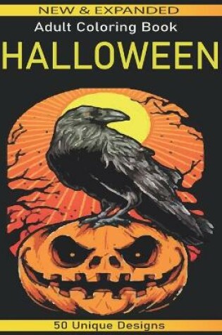 Cover of Halloween adult coloring book New & Expanded 50 Unique Designs