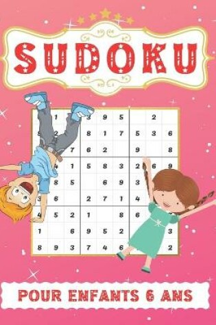 Cover of Sudoku Pour Enfants 6 Ans