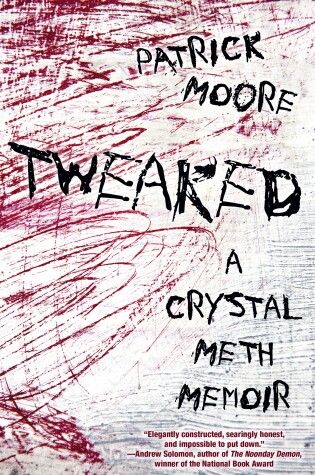 Cover of Tweaked: A Crystal Meth Memoir