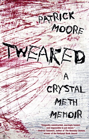 Book cover for Tweaked: A Crystal Meth Memoir