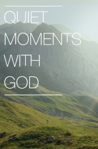 Cover of Quiet Moments With God