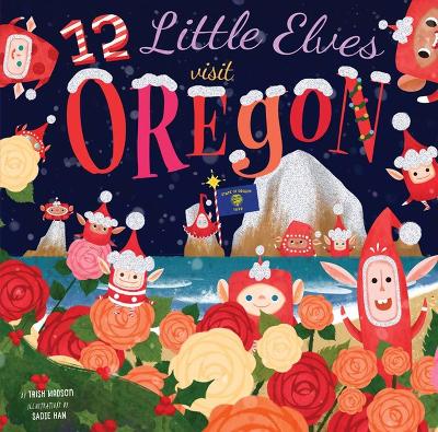 Book cover for 12 Little Elves Visit Oregon