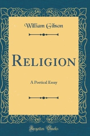 Cover of Religion: A Poetical Essay (Classic Reprint)