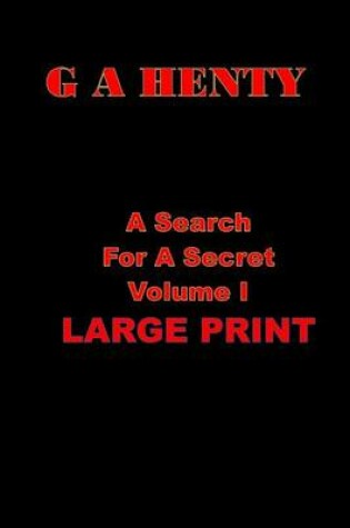 Cover of A Search for a Secret Volume I Large Print