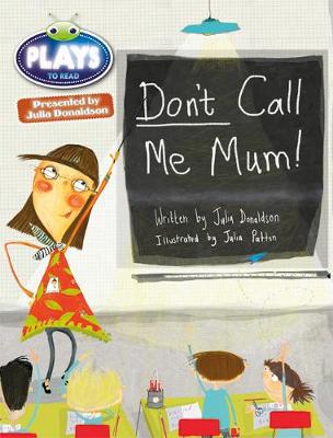 Book cover for Julia Donaldson Plays Green/1B Don't Call Me Mum 6-pack