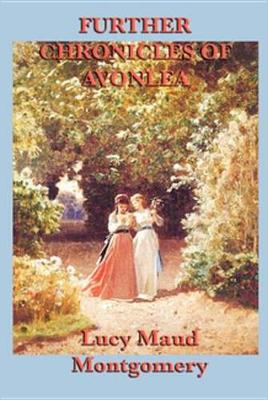 Cover of Further Chronicles of Avonlea