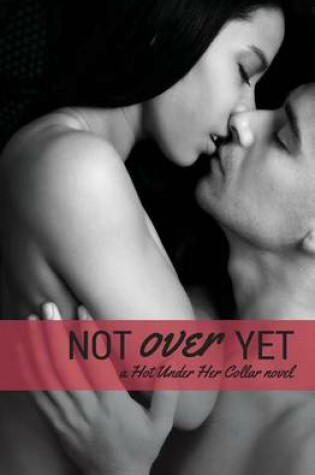 Cover of Not Over Yet