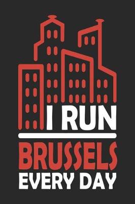 Book cover for I Run Brussels Every Day